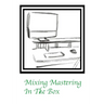 Mixing Mastering In The Box
