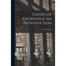 Theory of Knowledge, an Introduction