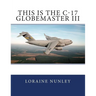 This is the C-17 Globemaster III
