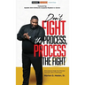 Don't Fight the Process, Process the Fight