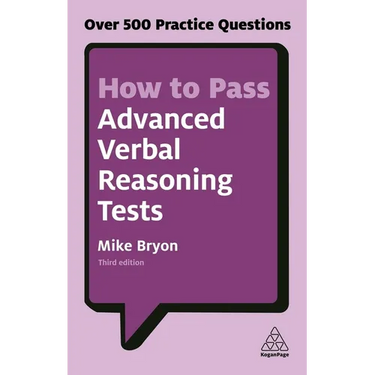 How to Pass Advanced Verbal Reasoning Tests: Over 500 Practice Questions