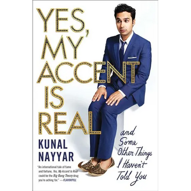 Yes, My Accent Is Real: And Some Other Things I Haven't Told You