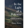In the Light of a Polestar: A narrative through time