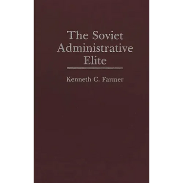 The Soviet Administrative Elite