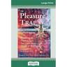The Pleasure Trap (16pt Large Print Edition)