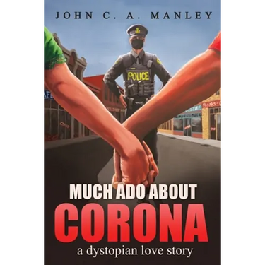 Much Ado About Corona: A Dystopian Love Story