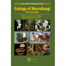 Ecology of Macrofungi: An Overview