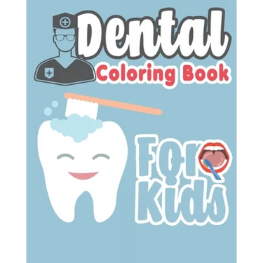 Dental Coloring Book For Kids: Great Gift Idea Dental coloring book for children who love dentists and wish to be a dentist when they grow up
