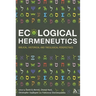 Ecological Hermeneutics: Biblical, Historical and Theological Perspectives