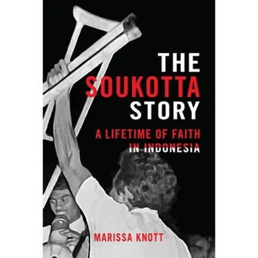 The Soukotta Story: A Lifetime of Faith in Indonesia