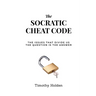 The Socratic Cheat Code: The Issues That Divide Us, The Question Is the Answer