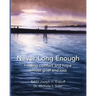 Never Long Enough (paperback): Finding comfort and hope amidst grief and loss