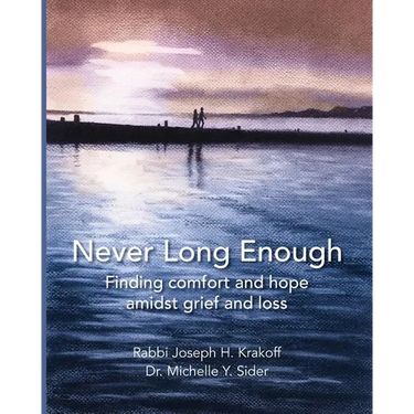 Never Long Enough (paperback): Finding comfort and hope amidst grief and loss