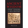 Ancient Wisdom: Stoic Lessons for Self-Mastery