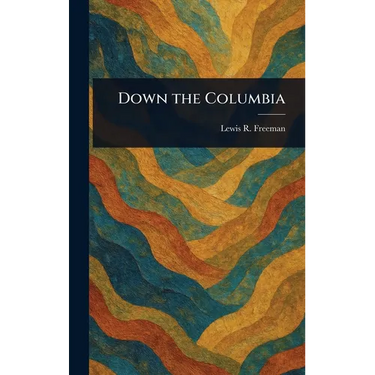Down the Columbia