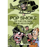 Pop Smoke or the Colonel in the Helicopter