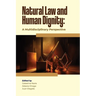 Natural Law and Human Dignity: A Multidisciplinary Perspective