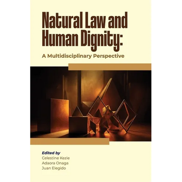 Natural Law and Human Dignity: A Multidisciplinary Perspective