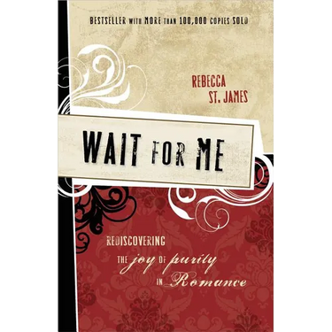 Wait for Me: Rediscovering the Joy of Purity in Romance