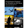 Psychological Support for Workers on the Move: Improving Global Staff Care