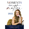 Moments that Matter