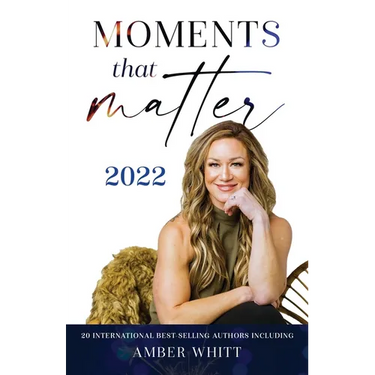Moments that Matter