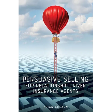 Persuasive Selling for Relationship Driven Insurance Agents