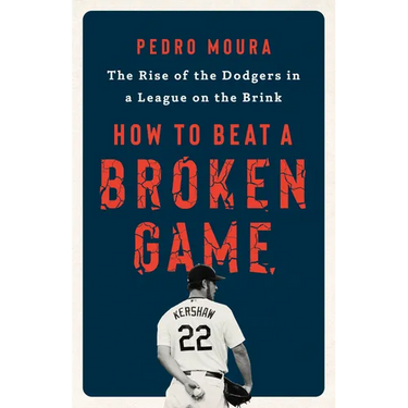 How to Beat a Broken Game: The Rise of the Dodgers in a League on the Brink