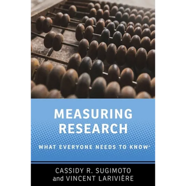 Measuring Research: What Everyone Needs to Know(r)