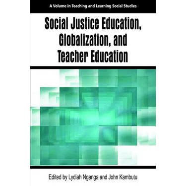 Social Justice Education, Globalization, and Teacher Education