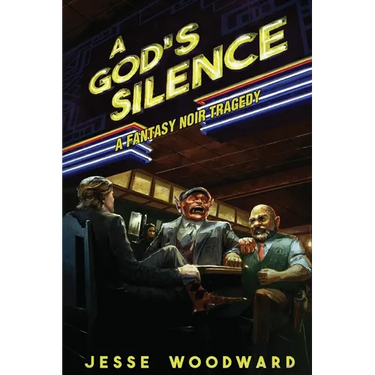 A God's Silence: A Fantasy Noir Tragedy