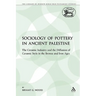 The Sociology of Pottery in Ancient Palestine: The Ceramic Industry and the Diffusion of Ceramic Style in the Bronze and Iron Ages