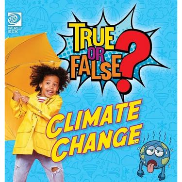 True or False? Climate Change