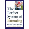 The Perfect System of Parenting