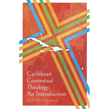 Caribbean Contextual Theology: An Introduction