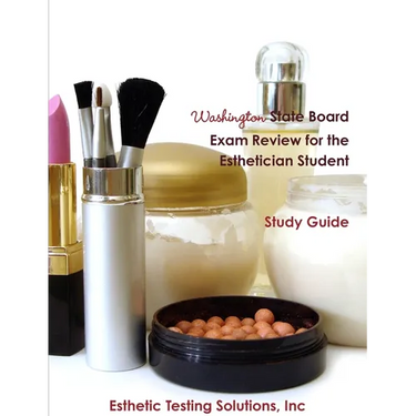Washington State Board Exam Review for the Esthetician Student