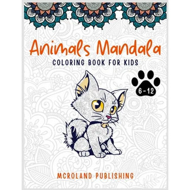 Animals mandala coloring book for kids 6-12: An Activity Books for kids full of cute mandala animals