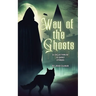 Way Of The Ghosts: A Collection Of 20 Short Stories