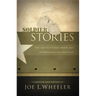 Soldier Stories: True Tales of Courage, Honor, and Sacrifice from the Frontlines