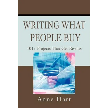 Writing What People Buy: 101+ Projects That Get Results