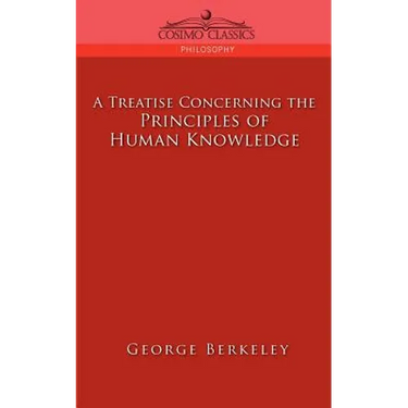 A Treatise Concerning the Principles of Human Knowledge