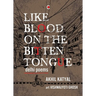 Like Blood on the Bitten Tongue: Delhi Poems