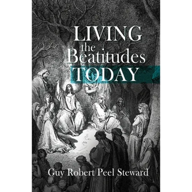 Living the Beatitudes Today