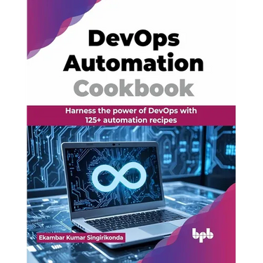 DevOps Automation Cookbook: Harness the power of DevOps with 125+ automation recipes (English Edition)