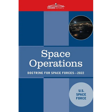 Space Operations: Doctrine for Space Forces