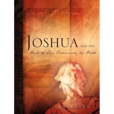 Joshua and the Call to Live Victoriously by Faith