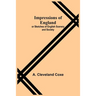 Impressions of England; or Sketches of English Scenery and Society