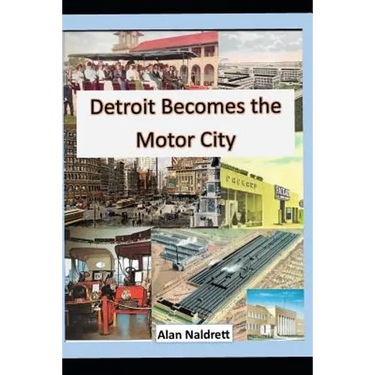 Detroit Becomes the Motor City
