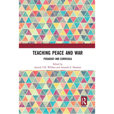 Teaching Peace and War: Pedagogy and Curricula