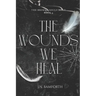 The Wounds We Heal
